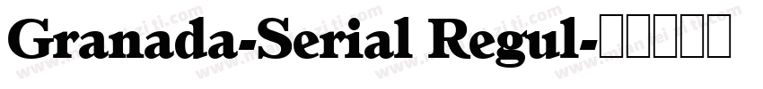 Granada-Serial Regul字体转换